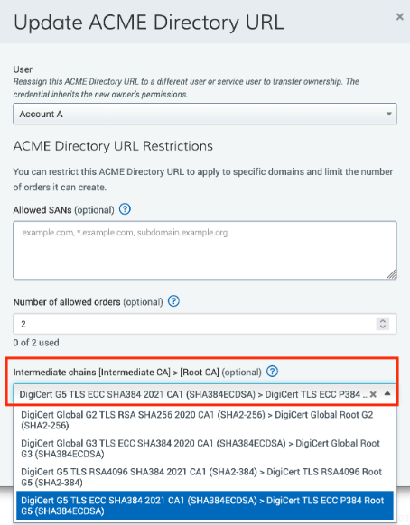 3.In the Update ACME Directory URL window, In the Intermediate chains [Intermediate CA] [Root CA] menu, select the certificate chain you want to use to issue these certificates