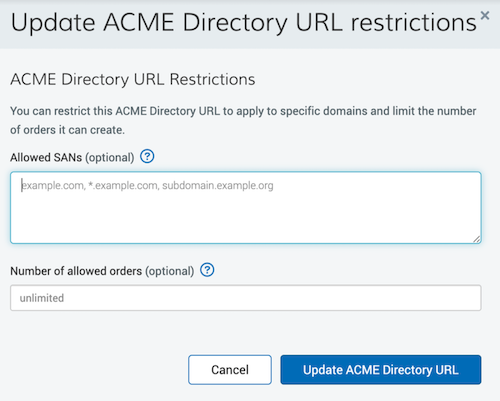 In CertCentral, you can update your ACME Directory URL restrictions.